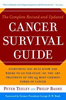 Paperback The Complete Revised and Updated Cancer Survival Guide: Everything You Must Know and Where to Go for State-Of-The-Art Treatment of the 25 Most Common Book