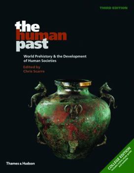 Paperback The Human Past: World Prehistory & the Development of Human Societies, College Edition Book