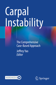 Paperback Carpal Instability: The Comprehensive Case-Based Approach Book