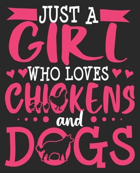 Just A Girl Who Loves Chickens And Dogs: Mom Funny Farmer Women Wife Christmas Composition Notebook 100 College Ruled Pages Journal Diary