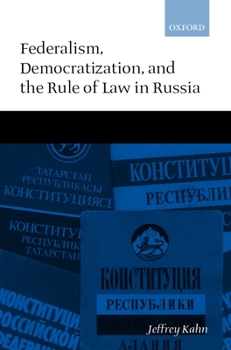 Hardcover Federalism, Democratization, and the Rule of Law in Russia Book