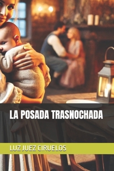 LA POSADA TRASNOCHADA (Spanish Edition)