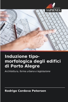 Paperback Induzione tipo-morfologica degli edifici di Porto Alegre [Italian] Book