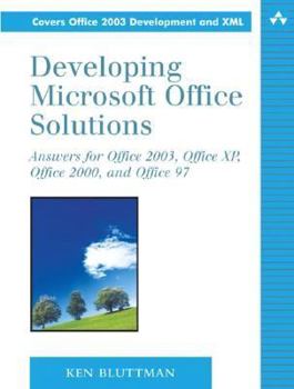 Paperback Developing Microsoft Office Solutions: Answers for Office 2003, Office XP, Office 2000, and Office 97 Book