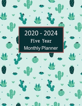 2020 - 2024 Five Year Monthly Planner: 60 Months Cactus Art Wall Calendar