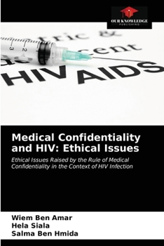 Paperback Medical Confidentiality and HIV: Ethical Issues Book