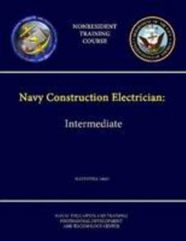 Paperback Navy Construction Electrician: Intermediate - NAVEDTRA 14027 - (Nonresident Training Course) Book