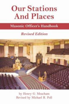 Paperback Our Stations and Places - Masonic Officer's Handbook Book