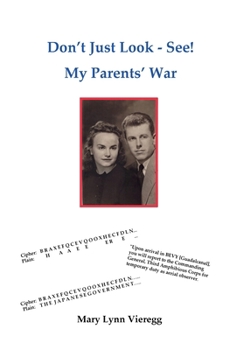 Hardcover Don't Just Look - See!: My Parents' War Book