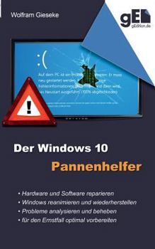 Paperback Der Windows 10 Pannenhelfer: Probleme erkennen, Lösungen finden, Fehler beheben [German] Book