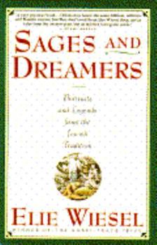 Paperback Sages and Dreamers: Portraits and Legends from the Jewish Traditions Book
