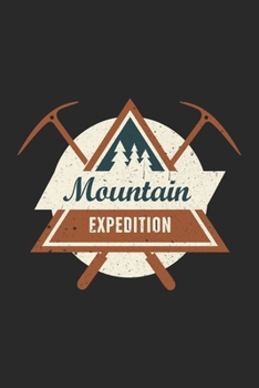 Paperback Mountain Expedition: Hiking Notebook Blank Dot Grid hike Journal dotted with dots 6x9 120 Pages Checklist Record Book Hiking Lovers Take No Book