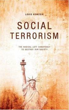 Paperback Social Terrorism: The Radical Left Conspiracy to Destroy Our Society Book