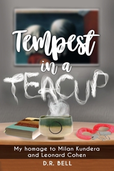 Paperback Tempest in a Teacup: My Homage to Milan Kundera and Leonard Cohen Book