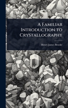 Hardcover A Familiar Introduction to Crystallography Book
