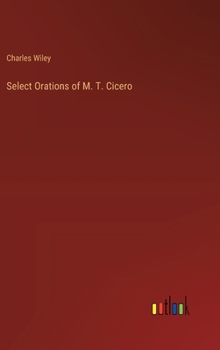 Hardcover Select Orations of M. T. Cicero Book