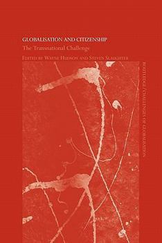 Paperback Globalisation and Citizenship: The Transnational Challenge Book