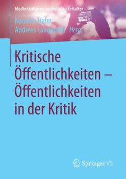 Paperback Kritische Öffentlichkeiten - Öffentlichkeiten in Der Kritik [German] Book
