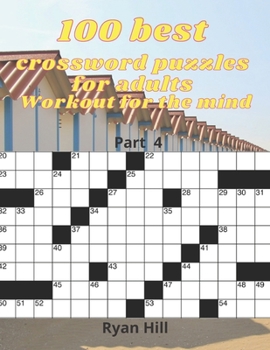 Paperback 100 best crossword puzzles for adults: Workout for the mind Book