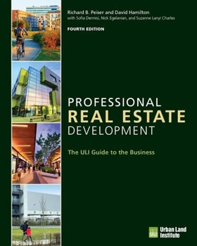 Paperback Professional Real Estate Development: The Uli Guide to the Business Book