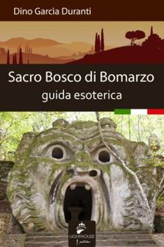 Sacro Bosco di Bomarzo: guida esoterica