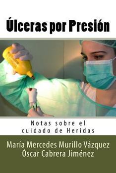 Paperback Ulceras por Presion: Notas sobre el cuidado de Heridas [Spanish] Book