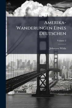 Paperback Amerika-Wanderungen Eines Deutschen; Volume 2 [German] Book