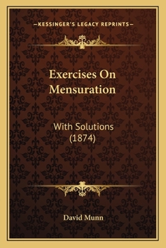 Paperback Exercises On Mensuration: With Solutions (1874) Book