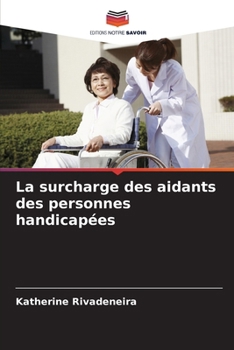 Paperback La surcharge des aidants des personnes handicapées [French] Book