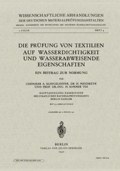 Paperback Die Prüfung Von Textilien Auf Wasserdichtigkeit Und Wasserabweisende Eigenschaften: Ein Beitrag Zur Normung [German] Book