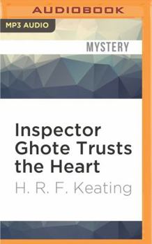 Inspector Ghote Trusts the Heart - Book #8 of the Inspector Ghote