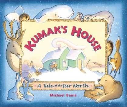 Paperback Kumak's House: A Tale of the Far North Book