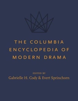 Hardcover The Columbia Encyclopedia of Modern Drama Book