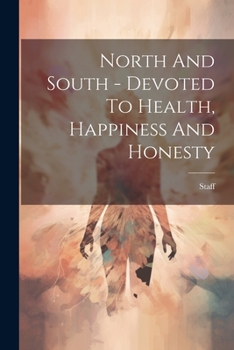 Paperback North And South - Devoted To Health, Happiness And Honesty Book