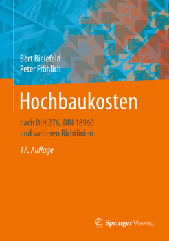 Hardcover Hochbaukosten: Nach Din 276, Din 18960 Und Weiteren Richtlinien [German] Book