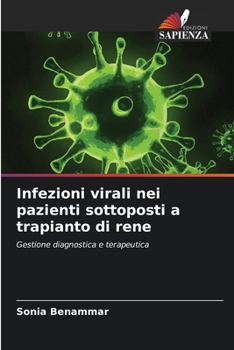 Paperback Infezioni virali nei pazienti sottoposti a trapianto di rene [Italian] Book