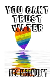 Paperback Your Can't Trust Water Book