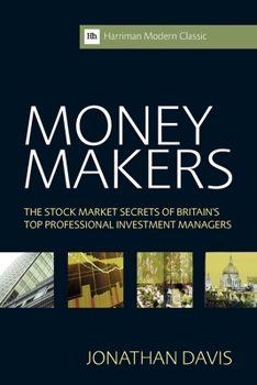 Paperback Money Makers: The Stock Market Secrets of Britain's Top Professional Investment Managers Book