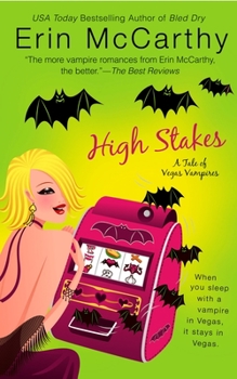 High Stakes - Book #1 of the Vegas Vampires