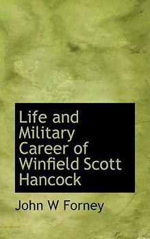 Paperback Life and Military Career of Winfield Scott Hancock Book
