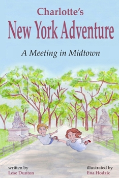 Paperback Charlotte's New York Adventure: A Meeting in Midtown Book