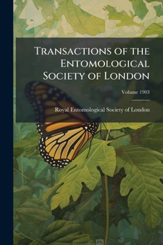 Transactions of the Entomological Society of London Volume 1903