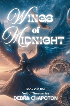 Wings of Midnight: A Romantic Fantasy Adventure of Time Travel, Magic, and Illusion (The Veil of Time)