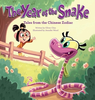 Hardcover The Year of the Snake: Tales from the Chinese Zodiac Book