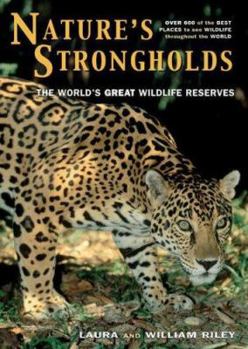Hardcover Nature's Strongholds: The World's Great Wildlife Reserves Book