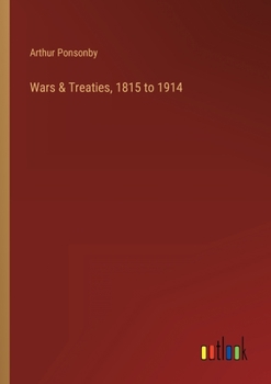 Paperback Wars & Treaties, 1815 to 1914 Book