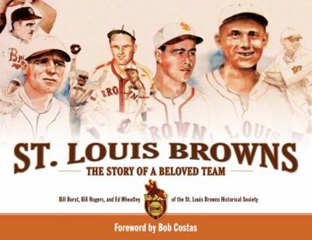 Hardcover St. Louis Browns: The Story of a Beloved Team Book