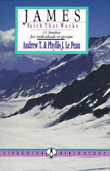 James: Faith That Works : 9 Studies for Individuals or Groups (Lifeguide Bible Studies)