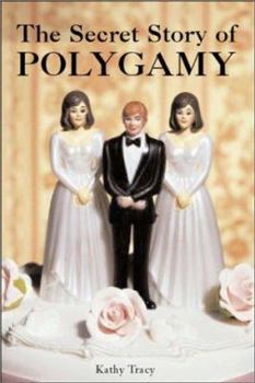 Paperback The Secret Story of Polygamy Book