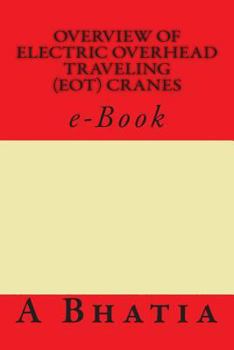 Paperback Overview of Electric Overhead Traveling (EOT) Cranes: e-Book Book